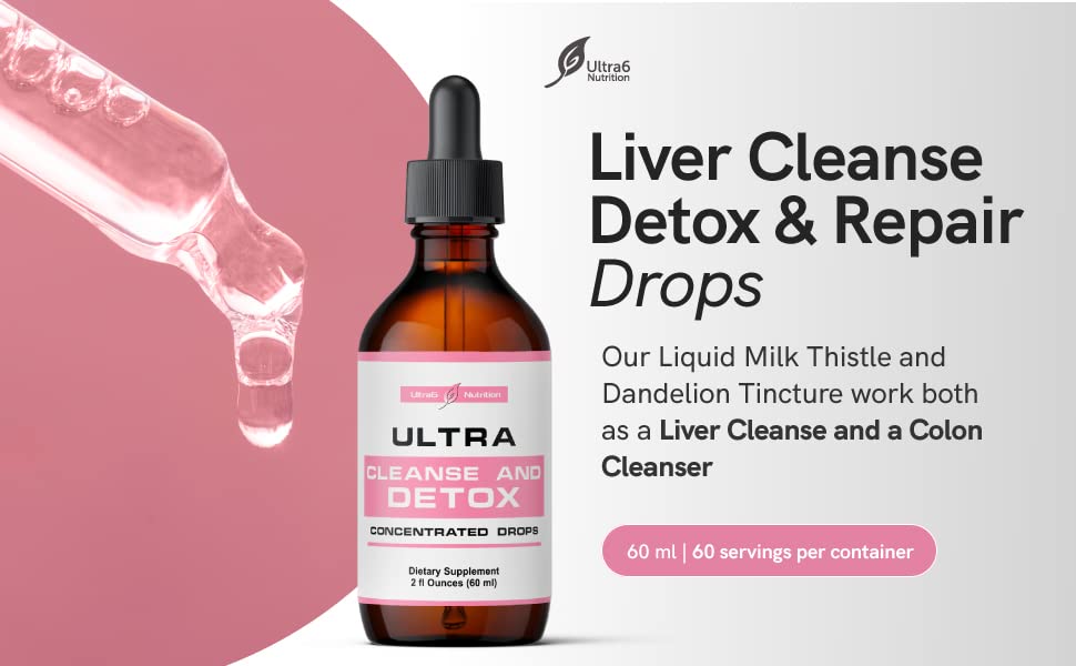 Liver Cleanse Detox & Repair Drops with Milk Thistle Extract, Dandelion Root Extract & Artichoke Ultra6 Nutrition