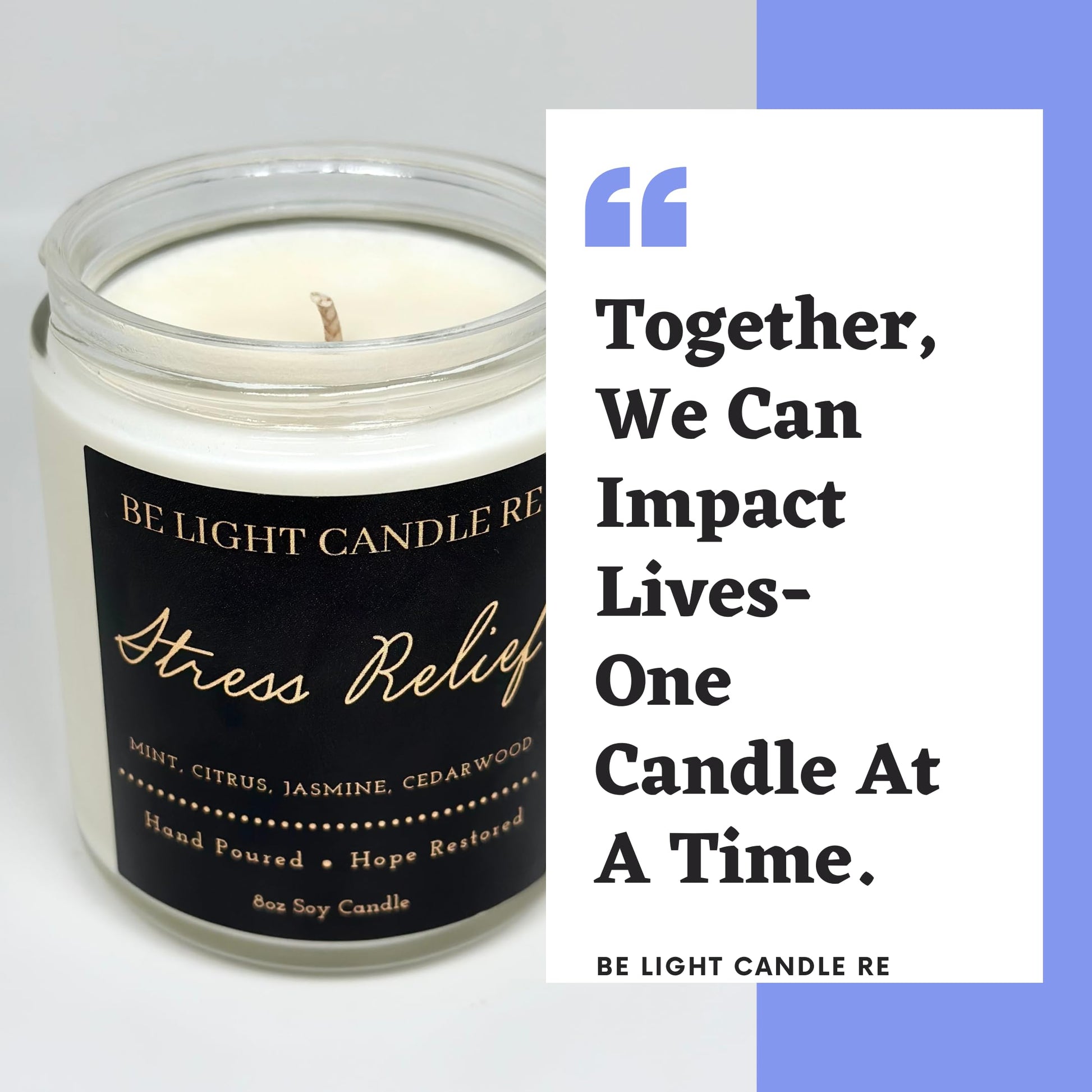 Stress Relief Candle | Purpose-Driven Soy Candles | Scented Candle for Home | 8oz Long Lasting Candle Be Light Candle RE
