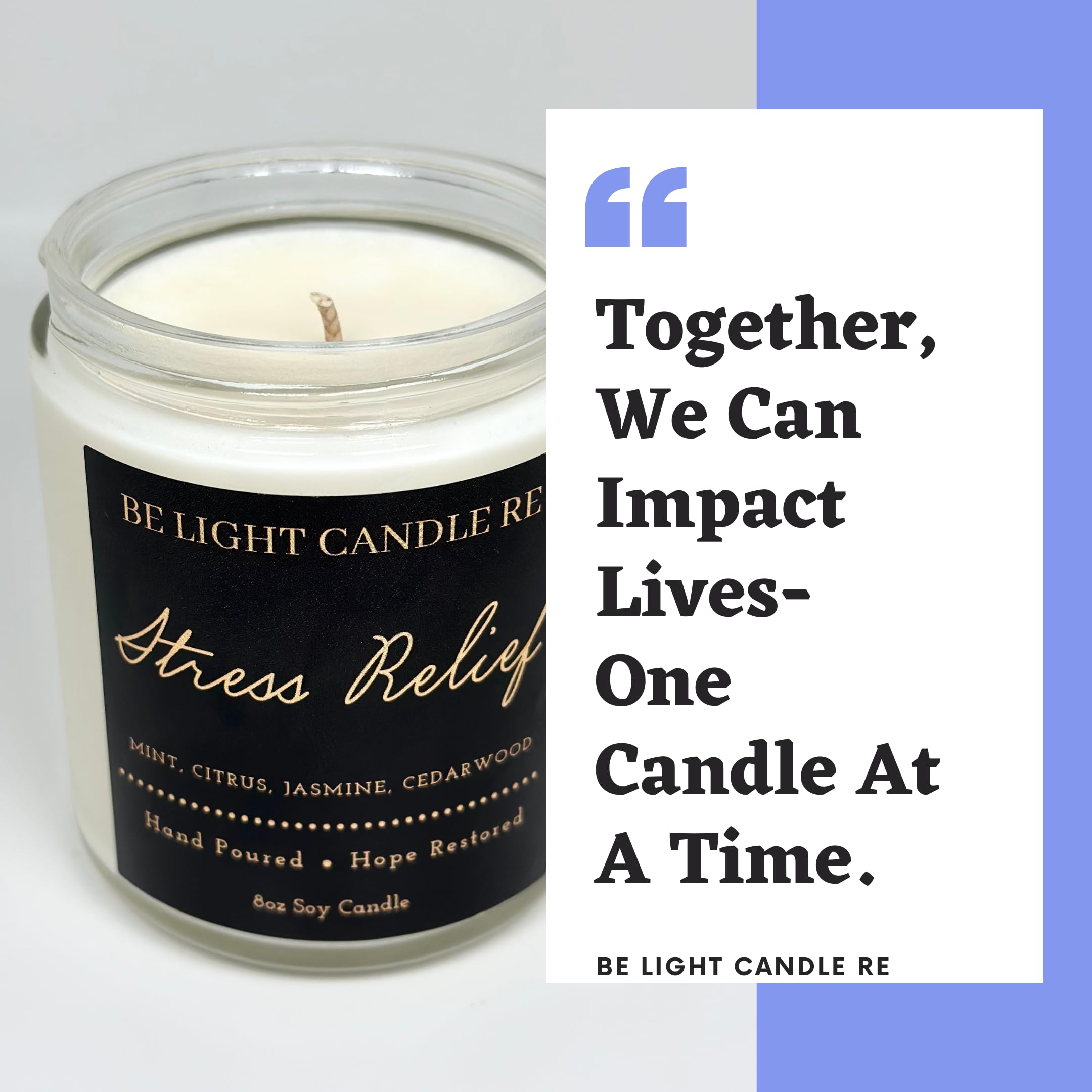 Stress Relief Candle | Purpose-Driven Soy Candles | Scented Candle for Home | 8oz Long Lasting Candle Be Light Candle RE